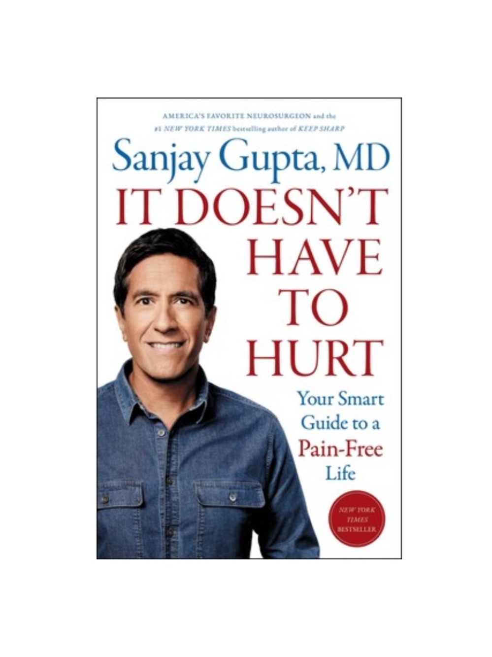 SIGNED 1st Edition - It Doesn't Have to Hurt by Dr. Sanjay Gupta (Hardcover)